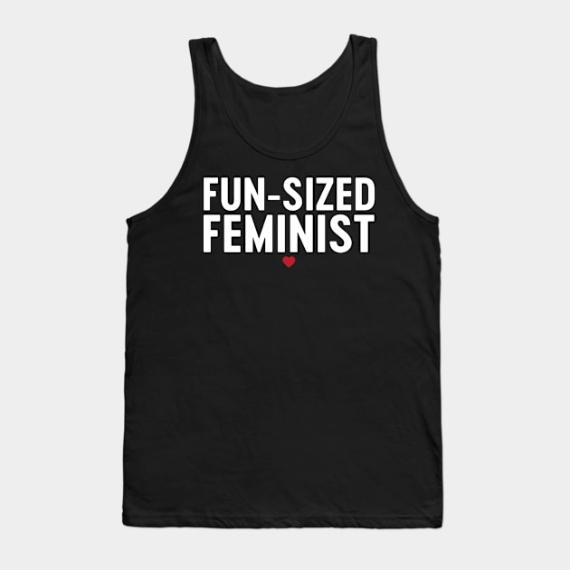 Fun Sized Feminist Tank Top by Blister